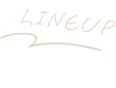 LINEUP - ラインナップ